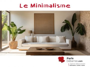 Le minimalisme à la maison - Paris Débarras
